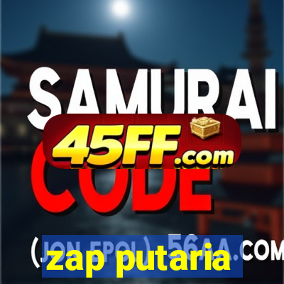 zap putaria